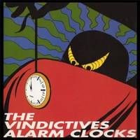 The Vindictives : Alarm Clocks
